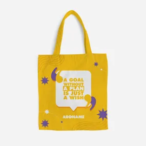 Be Confident Series Canvas Bag - A Goal Without a Plan Is Just A Wish - Yellow