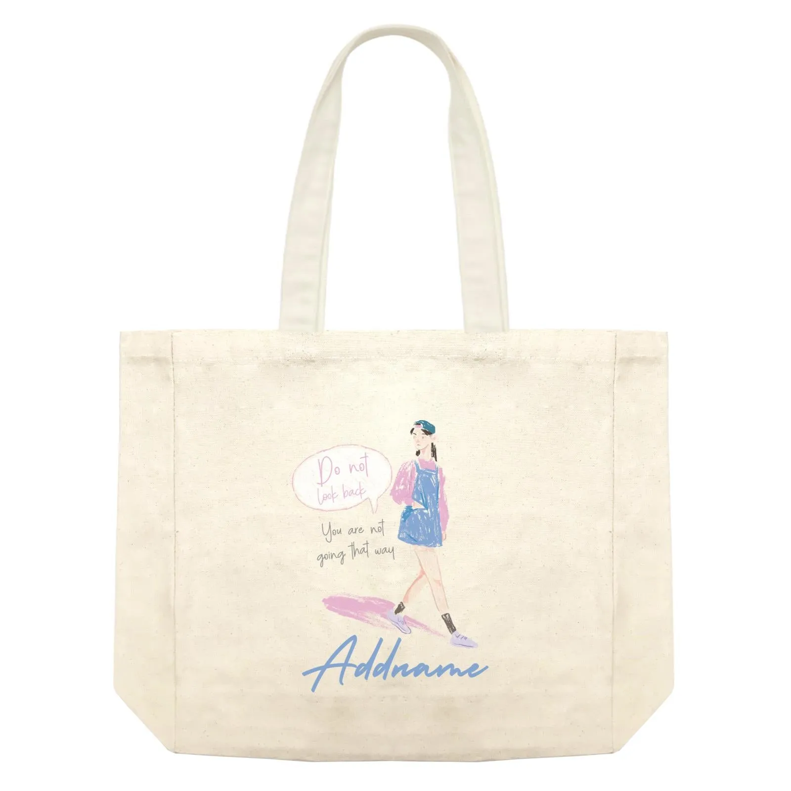 Beautiful Chic Do not look back With Addname Shopping Bag