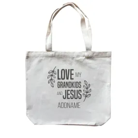 Christian Series Love My Grandkids And Jesus Addname Canvas Bag