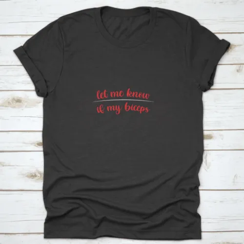 Let Me Know If My Biceps Get In Your Way T Shirt Design, Vector Shirt